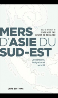 MERS D’ASIE DU SUD-EST, Coopérations, intégration et sécurité MERS D’ASIE DU SUD-EST, Coopérations, intégration et sécurité