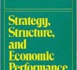 Strategy, Structure and Economic Performance