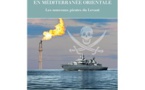 Charalambos Petinos, La guerre du gaz en Méditerranée orientale, les nouveaux pirates du Levant