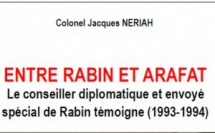 ENTRE RABIN ET ARAFAT Le conseiller diplomatique et envoyé  spécial de Rabin témoigne (1993-1994)